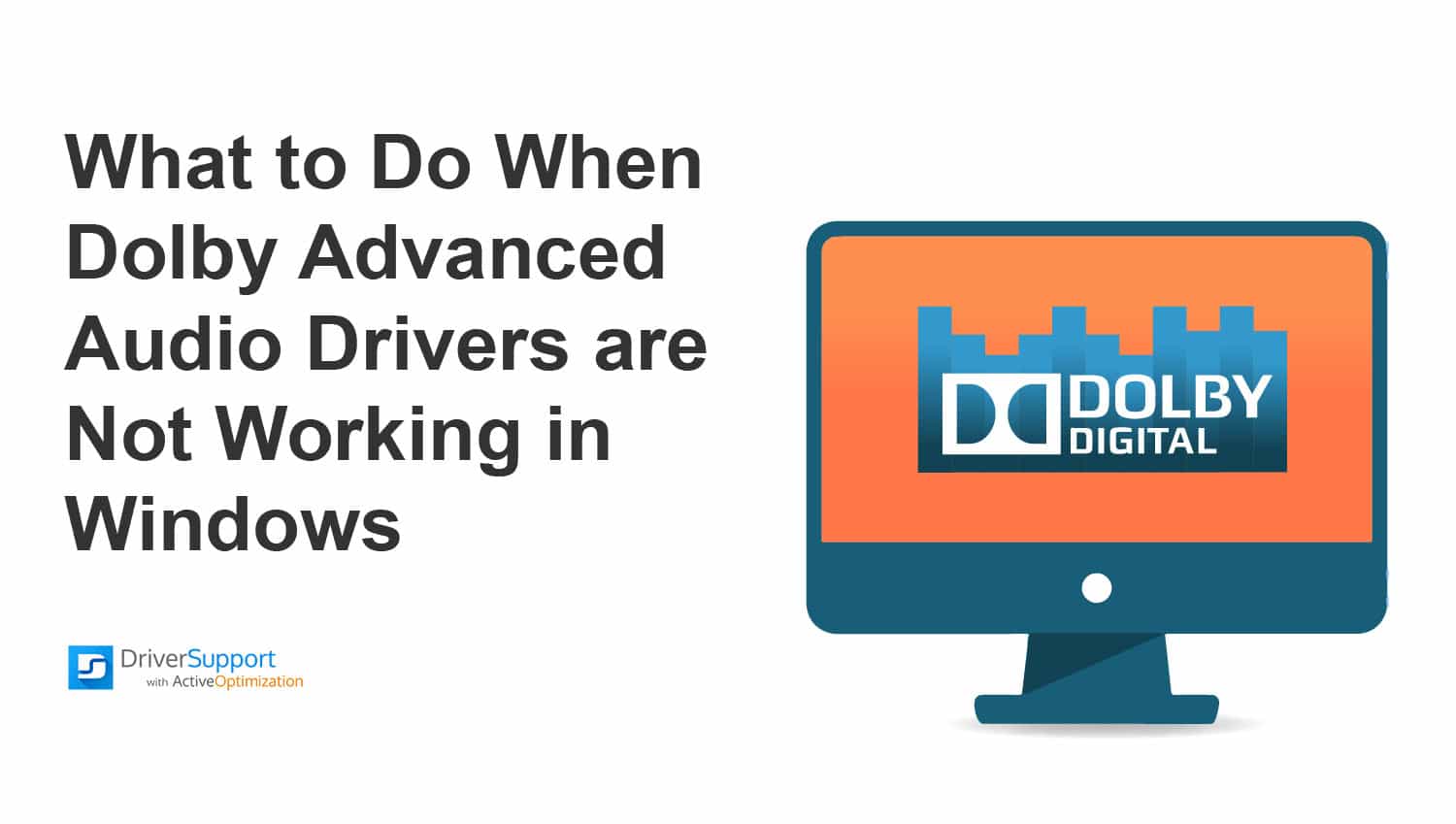 What to do when dolby advanced audio drivers are not working in Windows