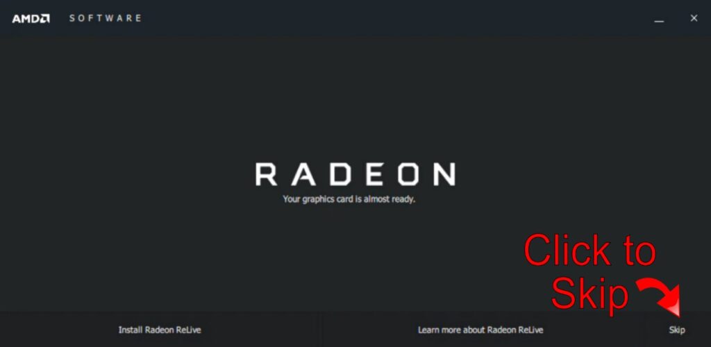 Skip Radeon ReLive Installation Skip Radeon ReLive Installation