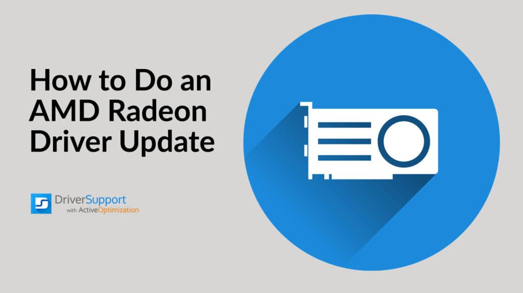 How to do an AMD Radeon Driver Update How to do an AMD Radeon Driver Update