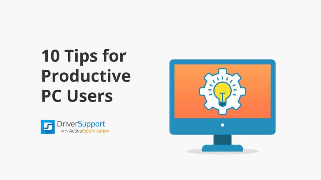 10 Tips for Productive PC Users