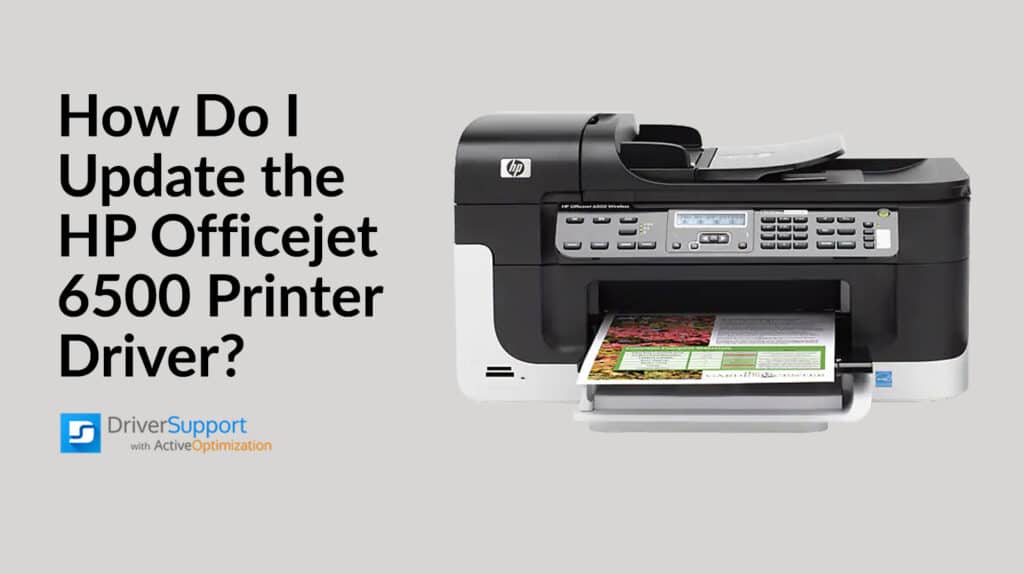 How do I update the HP OfficeJet 6500 Printer Driver How do I update the HP OfficeJet 6500 Printer Driver