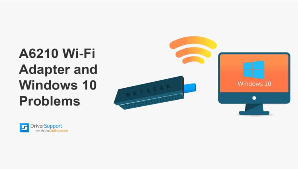 A6210 WiFi Adapter and Windows 10 Problems A6210 WiFi Adapter and Windows 10 Problems