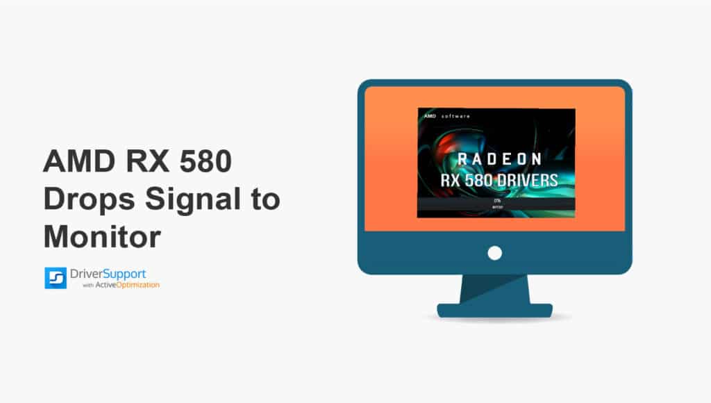 AMD RX 580 Drops Signal to Monitor AMD RX 580 Drops Signal to Monitor