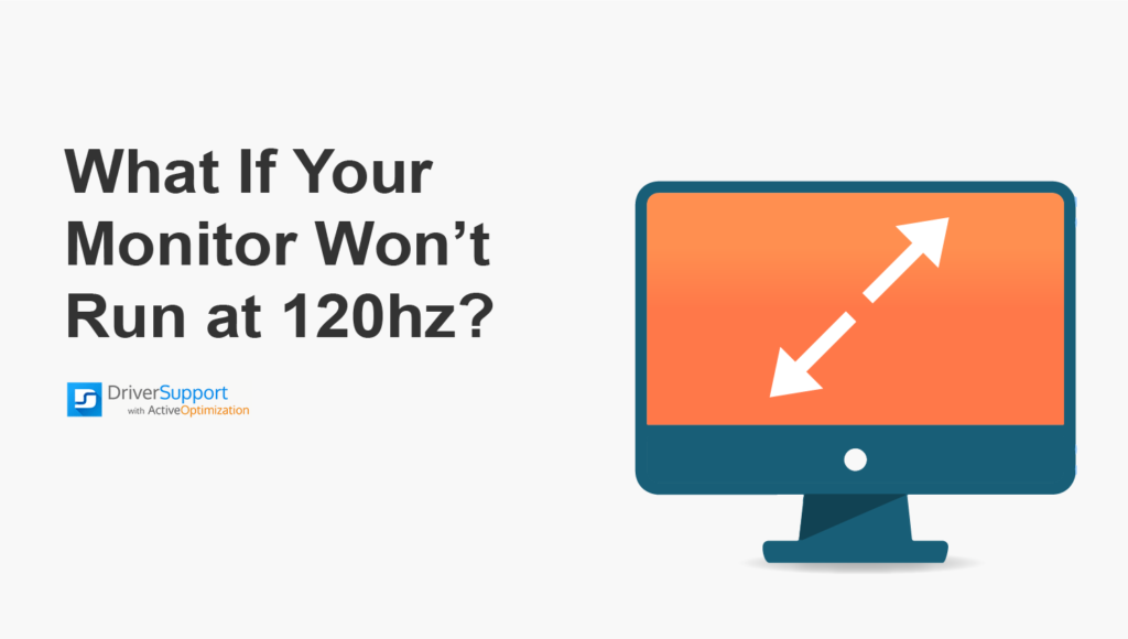 Monitor wont run Monitor Won't Run at 120 Hz