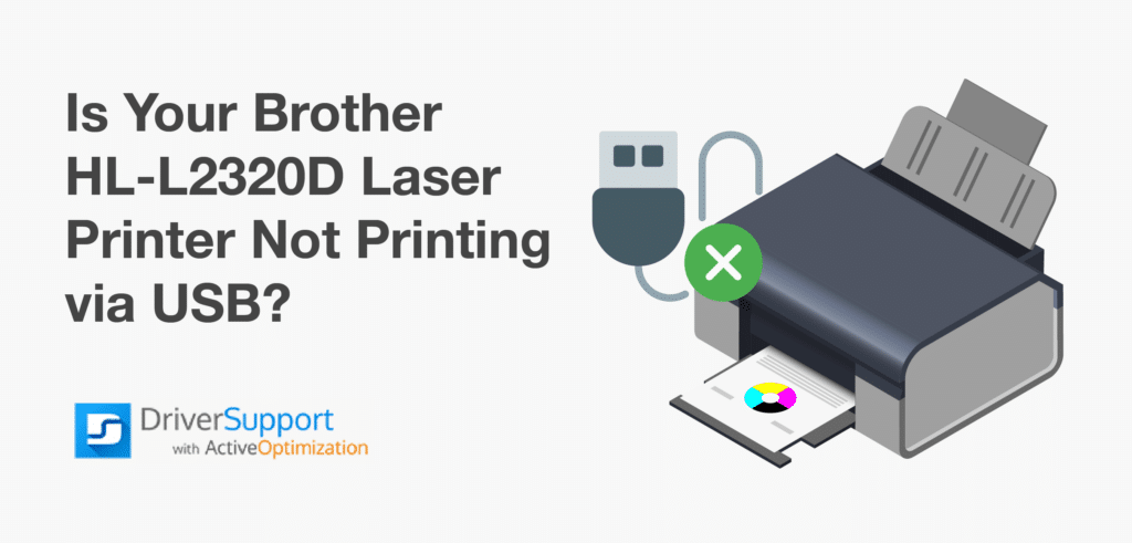 Is your Brother HL-L2320D Laser Printer not printing via USB Is your Brother HL-L2320D Laser Printer not printing via USB