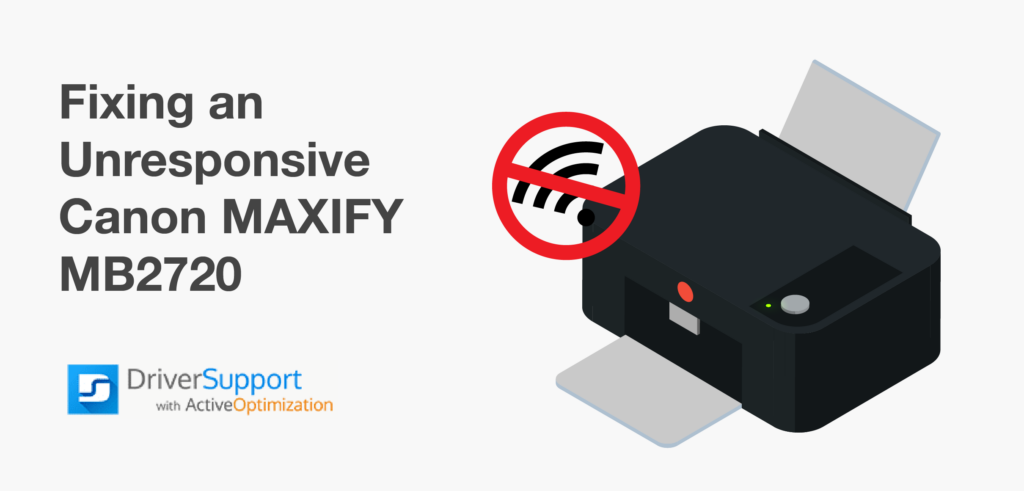 Fixing an unresponsive Canon MAXIFY MB2720 Fixing an unresponsive Canon MAXIFY MB2720